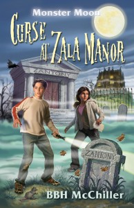 Curse at Zala Manor, Monster Moon mysteries, Lynn Kelley, Lynn Kelley Author, BBH McChiller